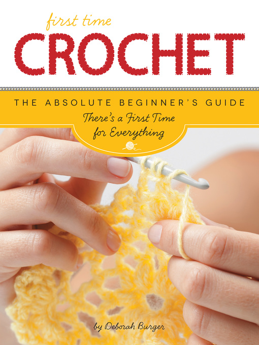 Title details for First Time Crochet by Deborah Burger - Wait list